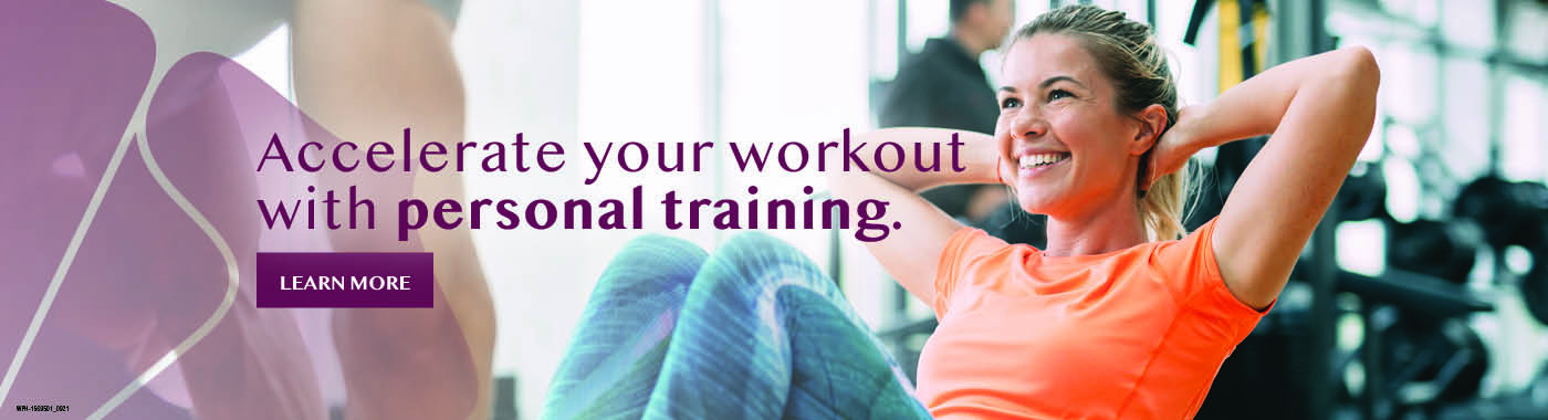 Accelerate your workout with personal training.